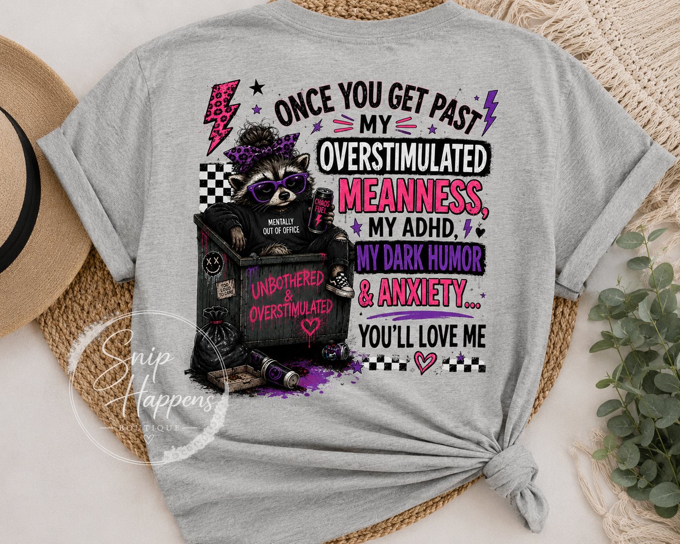 Once You Get Past My Overstimulated Meanness Tee