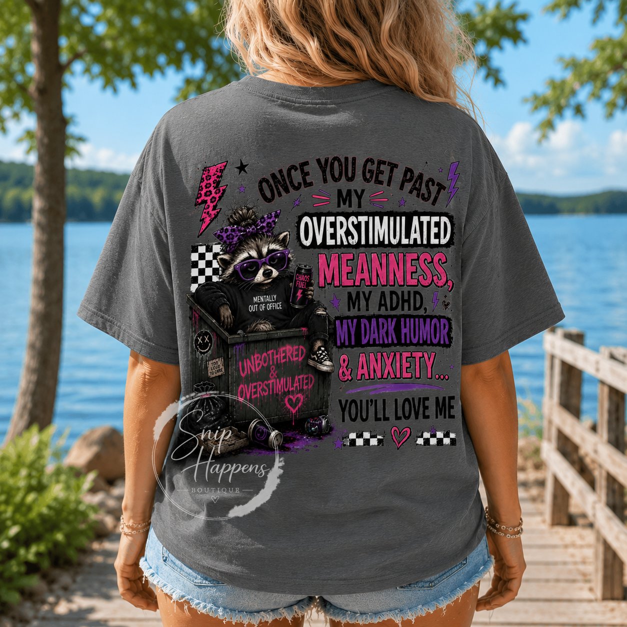 Once You Get Past My Overstimulated Meanness Tee